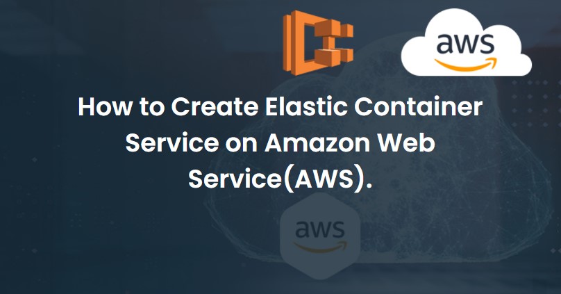 How To Create & Configure Elastic Container Registry On AWS