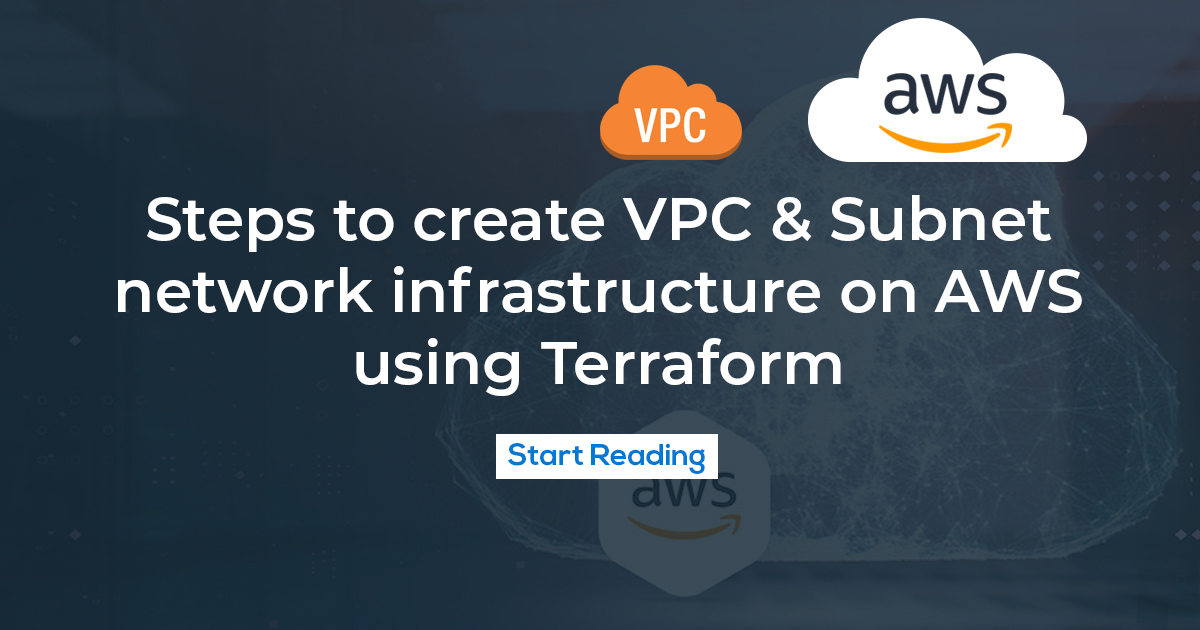 Steps to Create VPC & Subnet Network Infrastructure on AWS Using ...